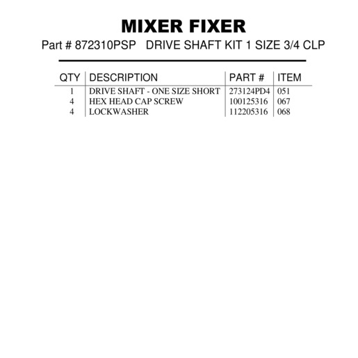 DRIVE SHAFT KIT 1 SIZE 3/4 CLP